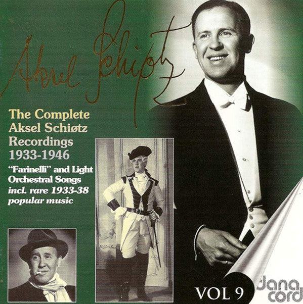 Aksel Schiøtz : The Complete Aksel Schiøtz Recordings 1933-1946 - Farinelli And Light Orchestral Songs - Vol 9 (CD, Comp, Mono)