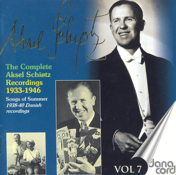 Aksel Schiøtz : The Complete Aksel Schiøtz Recordings 1933-1946 - Songs Of Summer - Vol 7 (CD, Comp, Mono)