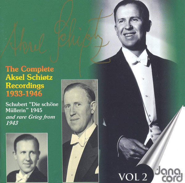 Aksel Schiøtz : The Complete Aksel Schiøtz Recordings 1933-1946 - Schubert: "Die schöne Müllerin" 1945 - Vol 2 (CD, Comp, Mono)