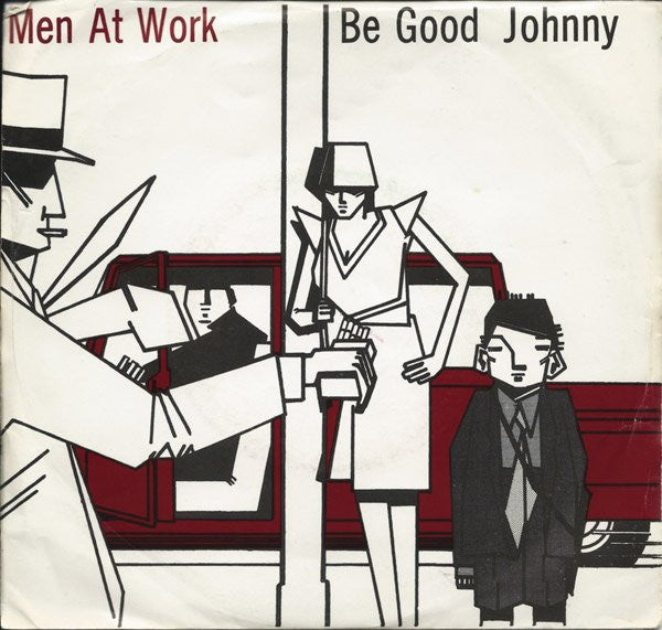 Men At Work : Be Good Johnny (7", Single)