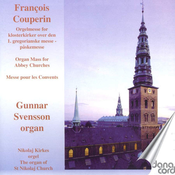 François Couperin, Gunnar Svensson (5) : Orgelmesse For Klosterkirker = Organ Mass For Abbey Churches (CD, Album)