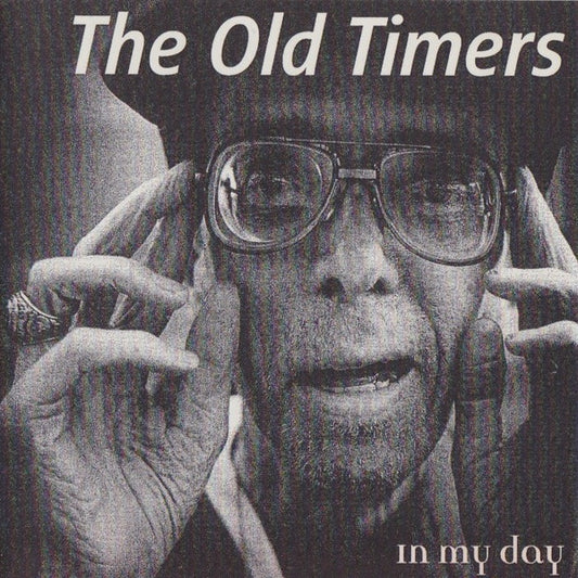 The Old Timers (6) : In My Day (CDr, Album)