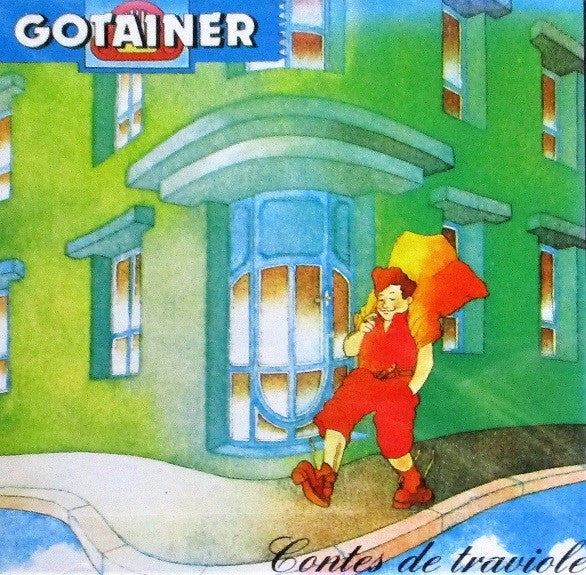 Gotainer* : Contes De Traviole (CD, Album, RE)