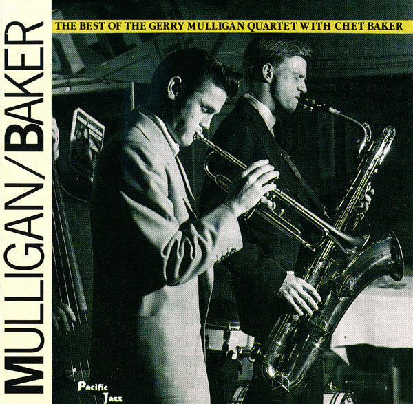 Mulligan* / Baker* : The Best Of The Gerry Mulligan Quartet With Chet Baker (CD, Comp)