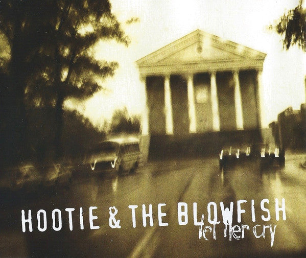 Hootie & The Blowfish : Let Her Cry (CD, Maxi)