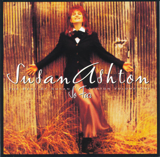Susan Ashton : So Far: The Best Of Susan Ashton, Volume One (CD, Comp, Club)