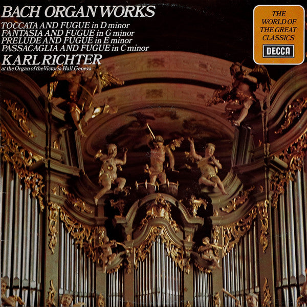 Bach*, Karl Richter : The World Of The Great Classics J.S. Bach: Organ Works (LP)