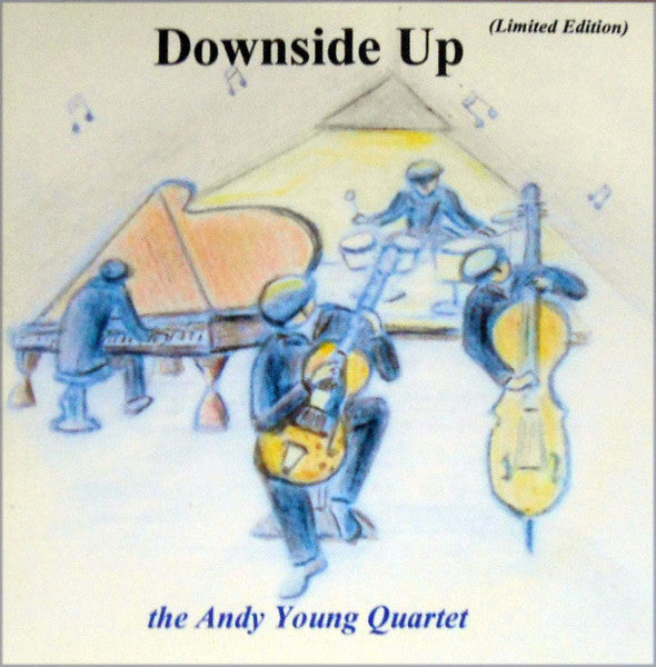 Andy Young Quartet : Downside Up (CD, Album)