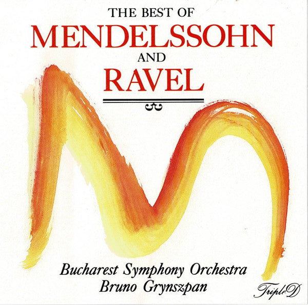 Bucharest Symphony Orchestra*, Bruno Grynszpan : The Best Of Mendeolssohn And Ravel (CD, Comp)