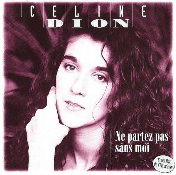 Celine Dion* : Ne Partez Pas Sans Moi (CD, Comp)