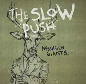 The Slow Push : Misshapen Giants (CD, Album)