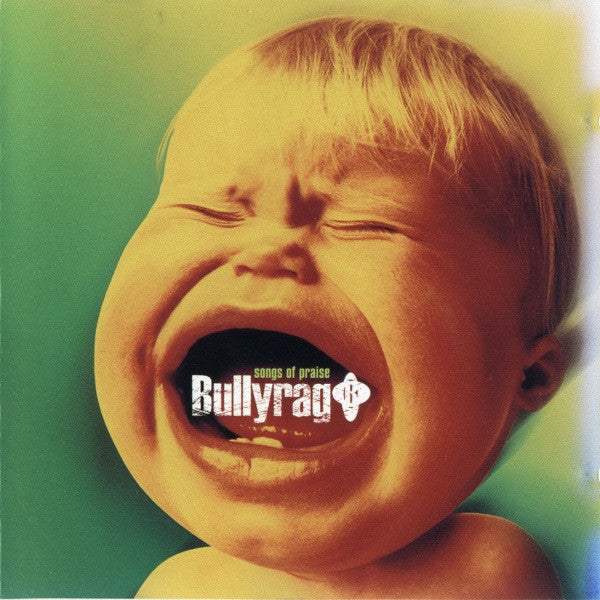 Bullyrag : Songs Of Praise (CD, Album)