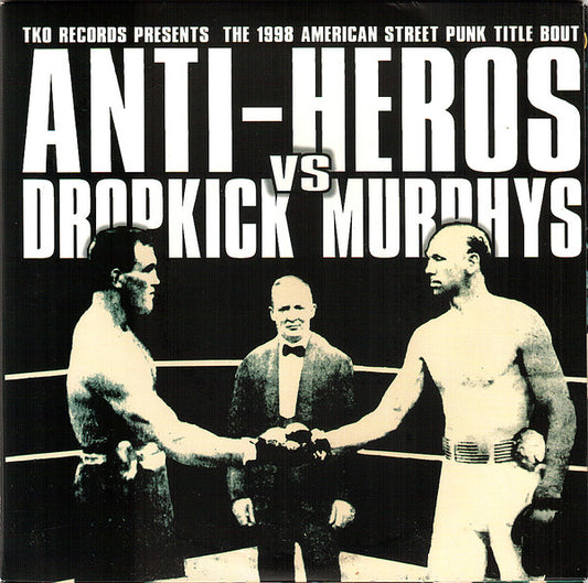 Anti-Heros Vs Dropkick Murphys : TKO Records Presents The 1998 American Street Punk Title Bout (2x7", Gat)