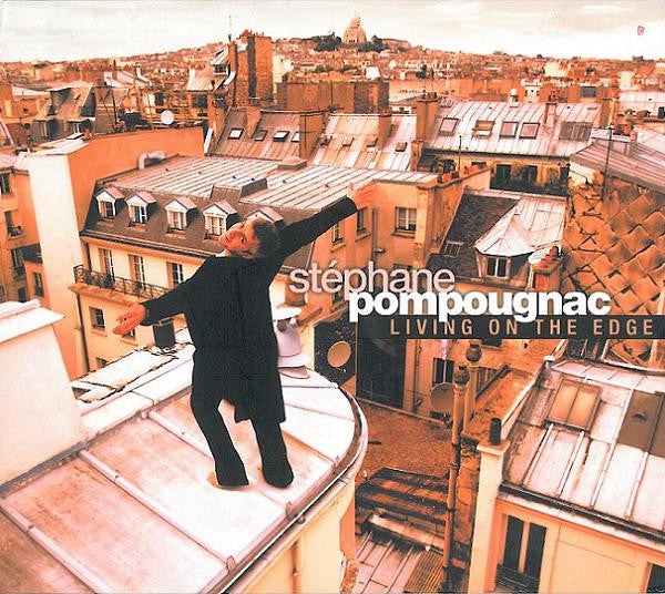 Stéphane Pompougnac : Living On The Edge (CD, Album, P/Mixed, Dig)