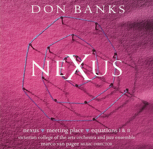 Victorian College Of The Arts Orchestra And Jazz Ensemble : Don Banks: Nexus - Meeting Place - Equations I & II (CD, Album)