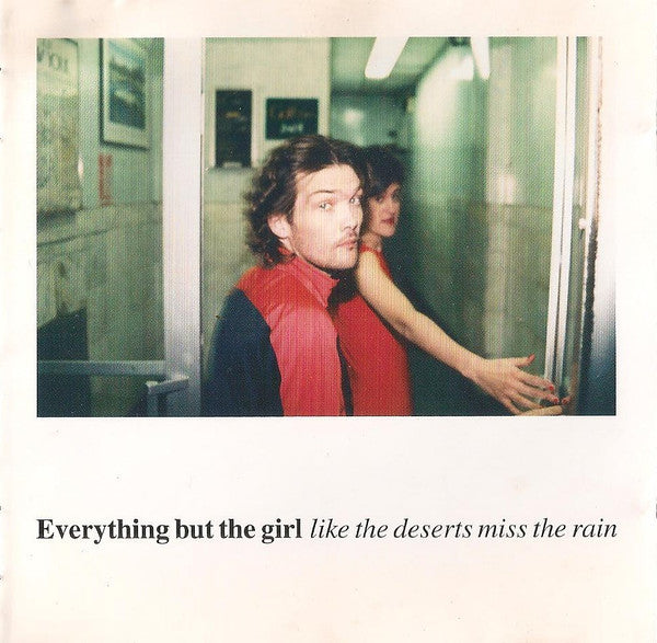 Everything But The Girl : Like The Deserts Miss The Rain (CD, Comp, P/Mixed)