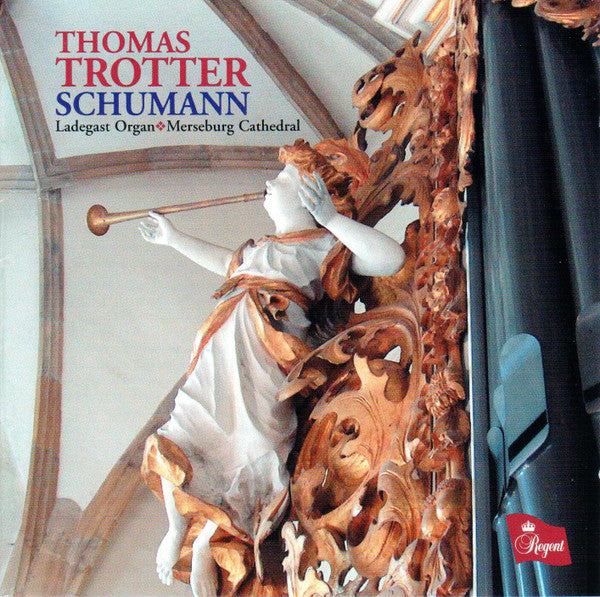 Thomas Trotter - Schumann* : Works For Organ Or Pedal Piano = Werke Für Orgel Oder Pedalflügel (CD, Album)