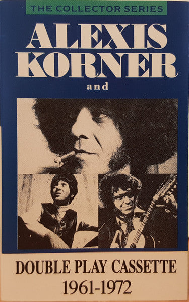 Alexis Korner : Alexis Korner And (1961-1972) (Cass, Comp, RM, Dou)