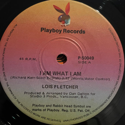 Lois Fletcher : I Am What I Am / One More Time (7")
