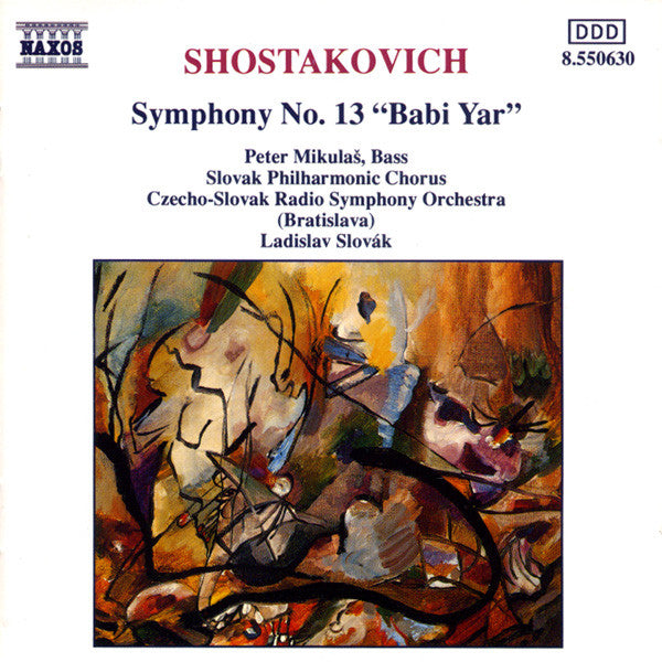 Dmitri Shostakovich : Peter Mikuláš, Slovak Philharmonic Chorus, Slovak Radio Symphony Orchestra, Ladislav Slovák : Symphony No. 13 "Babi Yar" (CD, Album)