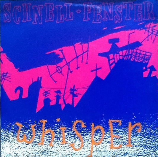 Schnell Fenster : Whisper (7", Single)