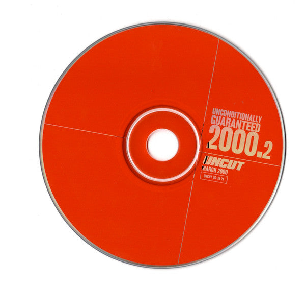 Various : Unconditionally Guaranteed 2000.2 (Uncut's Guide To The Month's Best Music) (CD, Comp, Promo)