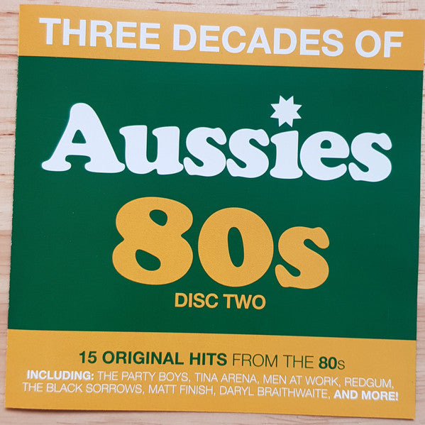 Various : Three Decades Of Aussies Disc Two 80's (CD-ROM, Comp)