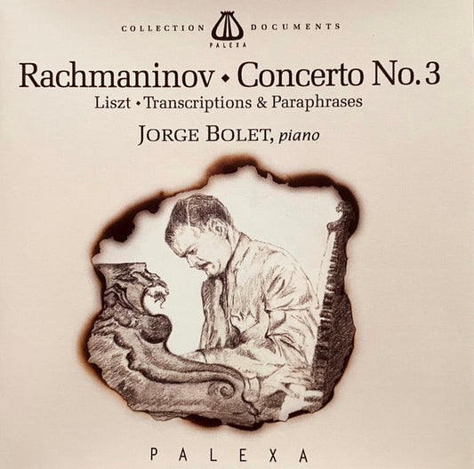 Rachmaninov*, Liszt*, Jorge Bolet : Rachmaninov • Concerto No.3 / Liszt • Transcriptions & Paraphrases (CD)
