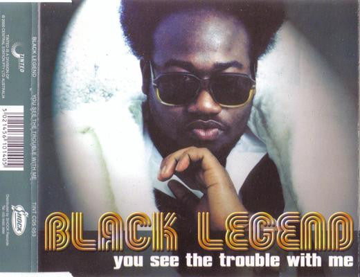 Black Legend : You See The Trouble With Me (CD, Single)