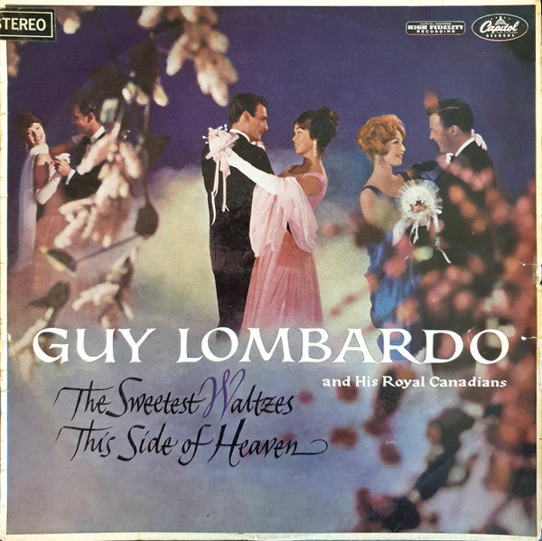 Guy Lombardo And His Royal Canadians : The Sweetest Waltzes This Side Of Heaven (LP, Album, RE)