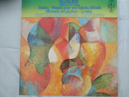 Maurice Ravel, Orchestre De La Société Des Concerts Du Conservatoire - André Cluytens : Orchestral Music Of Ravel (LP)