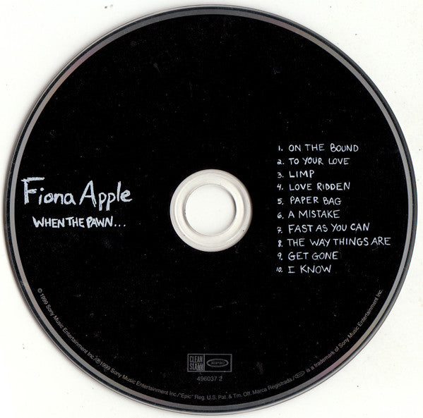 Fiona Apple : When The Pawn Hits The Conflicts He Thinks Like A King What He Knows Throws The Blows When He Goes To The Fight And He'll Win The Whole Thing 'Fore He Enters The Ring There's No Body To Batter When Your Mind Is Your Might So When You Go Solo, You Hold You (CD, Album)