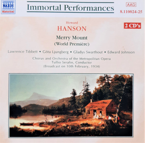 Howard Hanson, Lawrence Tibbett, Göta Ljungberg, Gladys Swarthout, Edward Johnson, Chorus* And Orchestra Of The Metropolitan Opera*, Tullio Serafin : Merry Mount (World Premiere) (2xCD, Mono)