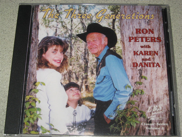 Ron Peters (2) With Karen Peters (3) And Danita (3) : The Three Generations (CD, Album)