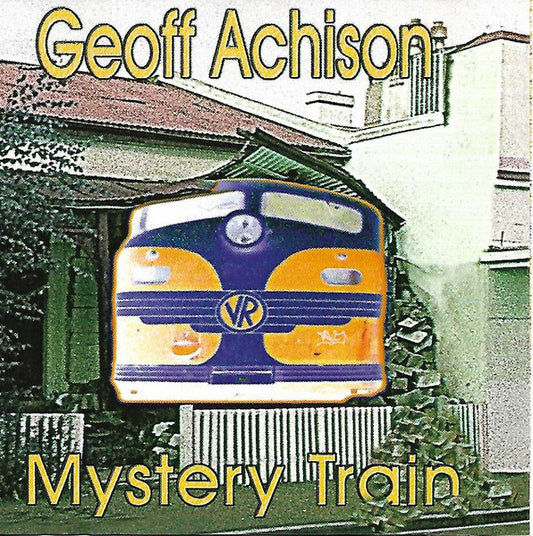 Geoff Achison : Mystery Train (CD)
