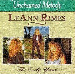 LeAnn Rimes : Unchained Melody / The Early Years (CD, Comp)