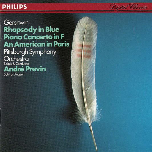 George Gershwin, Pittsburgh Symphony Orchestra, André Previn : Rhapsody In Blue · Piano Concerto In F · An American In Paris (CD, RE, PDO)