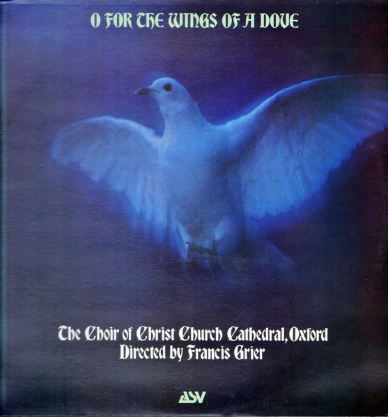 The Choir Of Christ Church Cathedral : O For The Wings Of A Dove (LP)