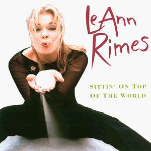 LeAnn Rimes : Sittin' On Top Of The World (CD, Album)