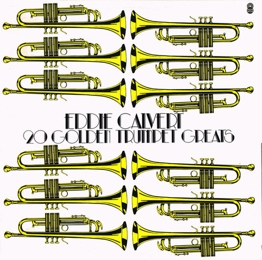 Eddie Calvert : 20 Golden Trumpet Greats (LP, Comp, Club, Yel)