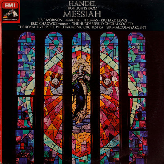 Handel* - Elsie Morison, Marjorie Thomas, Richard Lewis (3), Huddersfield Choral Society, Royal Liverpool Philharmonic Orchestra, Sir Malcolm Sargent : Messiah Highlights (LP)