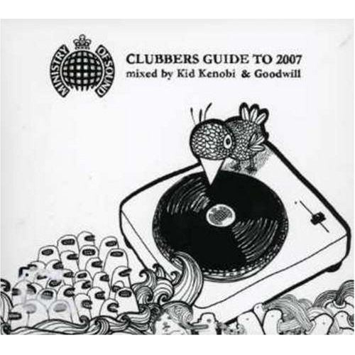 Kid Kenobi & Goodwill : Clubbers Guide To 2007 (2xCD, Mixed)