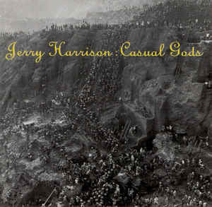 Jerry Harrison: Casual Gods : Jerry Harrison : Casual Gods (CD, Album, RE)