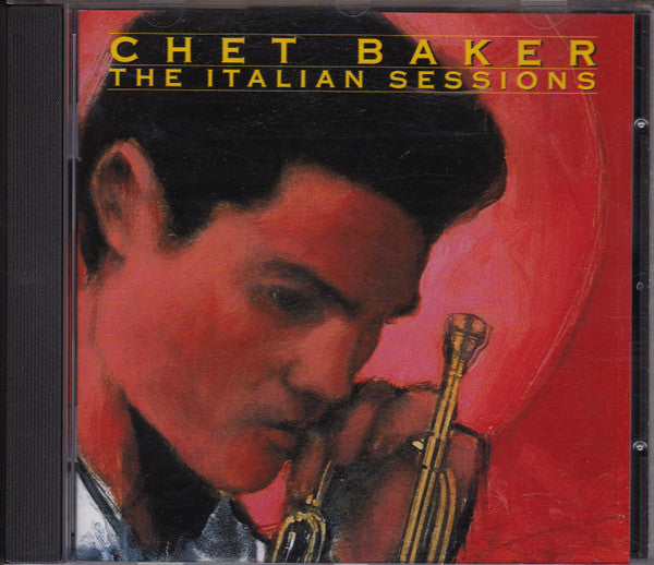 Chet Baker : The Italian Sessions (CD, Album, RE, RM)