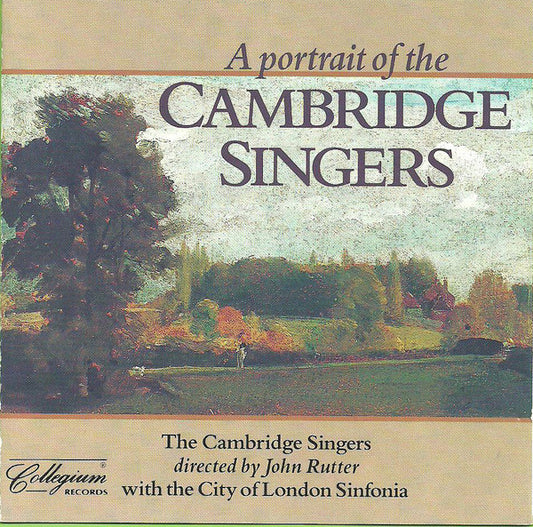 The Cambridge Singers Directed By John Rutter With The City Of London Sinfonia : A Portrait Of The Cambridge Singers (CD, Album, Comp, Smplr)