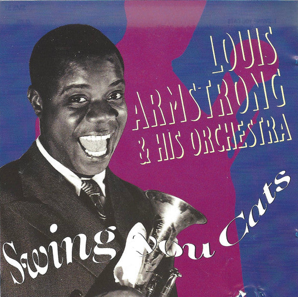 Louis Armstrong & His Orchestra* : Swing You Cats (CD, Comp)