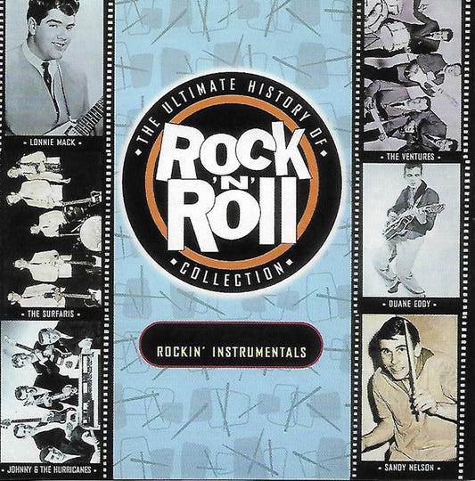 Various : The Ultimate History Of Rock ’n’ Roll Collection: Rockin’ Instrumentals (CD, Comp)