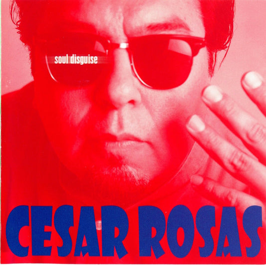Cesar Rosas : Soul Disguise (CD, Album)