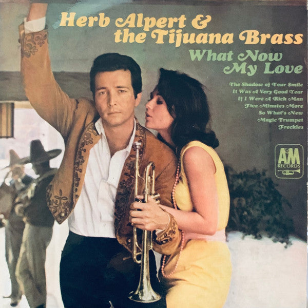 Herb Alpert & The Tijuana Brass : What Now My Love (LP, Album, Mono)