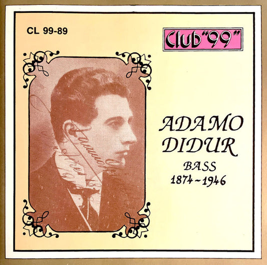 Adam Didur : Adamo Didur Bass 1874-1946 (CD, Comp)